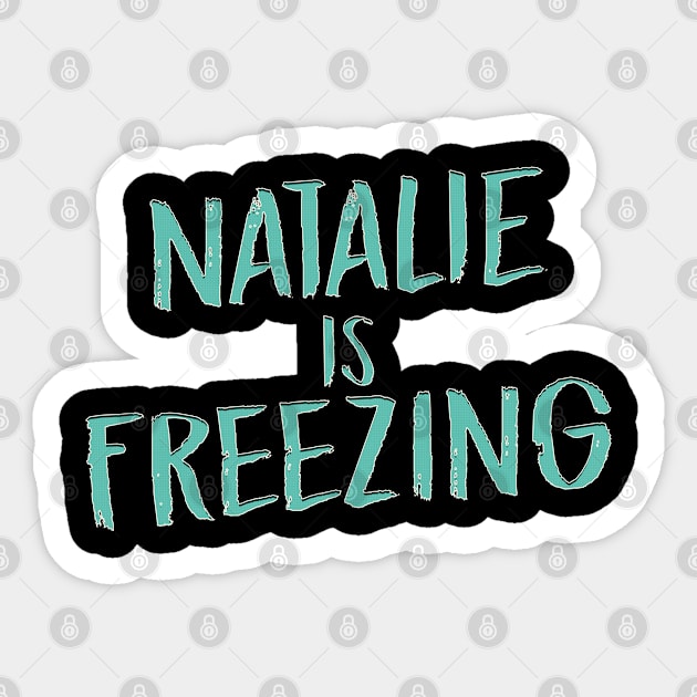 Natalie Is Freezing Sticker by HellwoodOutfitters